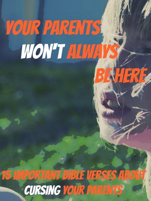 15 Important Bible Verses About Cursing Your Parents