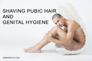 Shaving Pubic Hair And Genital Hygiene