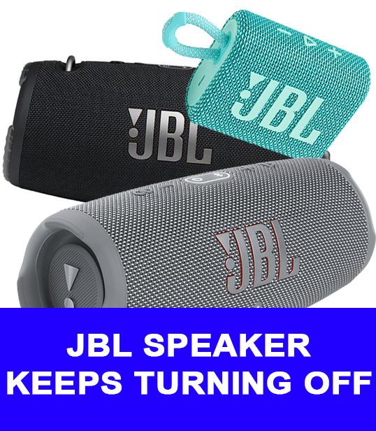 jbl speaker keeps turning off